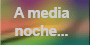 A media noche